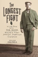 Cover art for The Longest Fight: In the Ring with Joe Gans, Boxing's First African American Champion