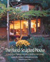Cover art for The Hand-Sculpted House: A Practical and Philosophical Guide to Building a Cob Cottage: The Real Goods Solar Living Book