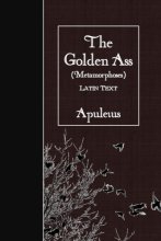 Cover art for The Golden Ass (Metamorphoses): Latin Text (Latin Edition)