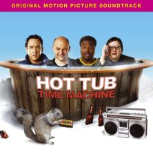 Cover art for Hot Tub Time Machine (Music From The Motion Picture)