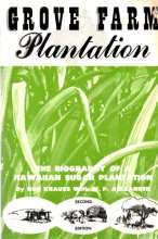 Cover art for Grove Farm Plantation: The Biography of a Hawaiian Sugar Plantation