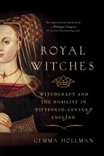 Cover art for Royal Witches: Witchcraft and the Nobility in Fifteenth-Century England