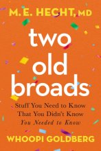 Cover art for Two Old Broads: Stuff You Need to Know That You Didn’t Know You Needed to Know