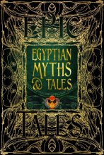 Cover art for Egyptian Myths & Tales: Epic Tales (Gothic Fantasy)