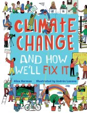 Cover art for Climate Change and How We'll Fix It: The Real Problem and What We Can Do to Fix It