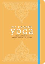 Cover art for My Pocket Yoga: Anytime Exercises That Refresh, Refocus, and Restore (My Pocket Gift Book Series)