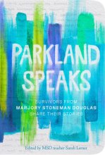 Cover art for Parkland Speaks: Survivors from Marjory Stoneman Douglas Share Their Stories