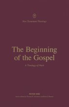 Cover art for The Beginning of the Gospel: A Theology of Mark (New Testament Theology)