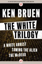 Cover art for The White Trilogy: A White Arrest, Taming the Alien, and The McDead