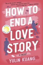 Cover art for How to End a Love Story: A Reese's Book Club Pick