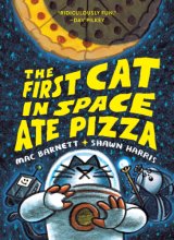 Cover art for The First Cat in Space Ate Pizza (The First Cat in Space, 1)