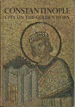 Cover art for Constantinople: City on the Golden Horn, (A Horizon caravel book)