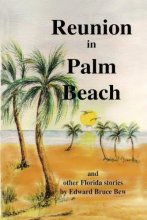 Cover art for Reunion in Palm Beach and other Florida stories