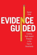 Cover art for Evidence-Guided: Creating High Impact Products in the Face of Uncertainty