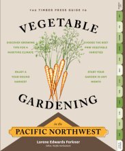 Cover art for The Timber Press Guide to Vegetable Gardening in the Pacific Northwest (Regional Vegetable Gardening Series)
