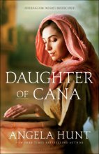 Cover art for Daughter of Cana: (A Biblical Ancient World Family Drama & Romance) (Jerusalem Road)