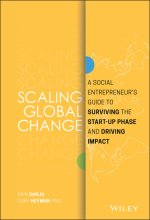 Cover art for Scaling Global Change: A Social Entrepreneur's Guide to Surviving the Start-up Phase and Driving Impact