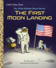 Cover art for My Little Golden Book About the First Moon Landing