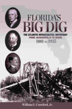 Cover art for Florida's Big Dig: The Atlantic Intracoastal Waterway