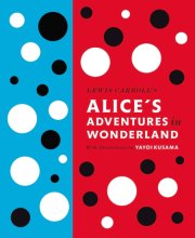 Cover art for Lewis Carroll's Alice's Adventures in Wonderland: With Artwork by Yayoi Kusama (A Penguin Classics Hardcover)