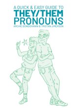 Cover art for A Quick & Easy Guide to They/Them Pronouns (Quick & Easy Guides)