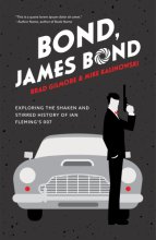 Cover art for Bond, James Bond: Exploring the Shaken and Stirred History of Ian Fleming’s 007