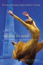 Cover art for Too Deep for Words: A Theology of Liturigical Expression