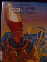 Cover art for Dioses Y Faraones De LA Mitologia Egipcia/Gods and Pharaohs of Egyptian Mythology (Serie Mitologias/Mythology)