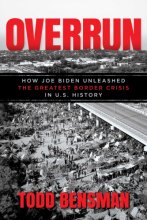 Cover art for Overrun: How Joe Biden Unleashed the Greatest Border Crisis in U.S. History