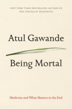 Cover art for Being Mortal: Medicine and What Matters in the End (Large Print)