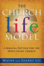 Cover art for The Church Life Model: A Biblical Pattern for the Spirit-Filled Church