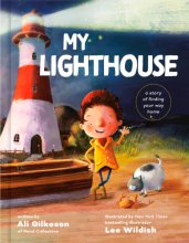 Cover art for My Lighthouse: A Story of Finding Your Way Home