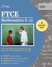 Cover art for FTCE Mathematics 6-12 (026) Study Guide: FTCE Math Exam Prep and Practice Test Questions for the FTCE 026 Exam