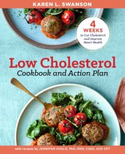 Cover art for The Low Cholesterol Cookbook and Action Plan: 4 Weeks to Cut Cholesterol and Improve Heart Health