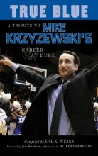 Cover art for True Blue: A Tribute to Mike Krzyzewski's Career at Duke