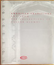 Cover art for American traditions: Art from the collections of Culver alumni