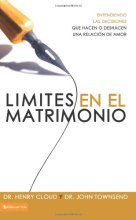 Cover art for Límites en el matrimonio: Entendamos las decisiones que hacen o deshacen una relación de amor (Spanish Edition)