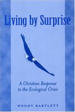 Cover art for Living by Surprise: A Christian Response to the Ecological Crisis