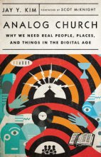 Cover art for Analog Church: Why We Need Real People, Places, and Things in the Digital Age