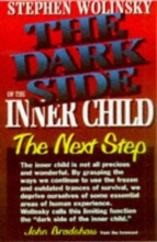 Cover art for The Dark Side of The Inner Child: The Next Step
