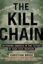 Cover art for The Kill Chain: Defending America in the Future of High-Tech Warfare