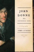 Cover art for John Donne: The Reformed Soul: A Biography