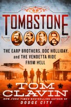 Cover art for Tombstone: The Earp Brothers, Doc Holliday, and the Vendetta Ride from Hell (Frontier Lawmen)