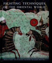 Cover art for Fighting Techniques of the Oriental World (1200 A.D.. to 1860 A.D.): Equipment, Combat Skills and Tactics