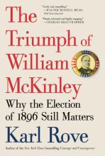 Cover art for The Triumph of William McKinley: Why the Election of 1896 Still Matters