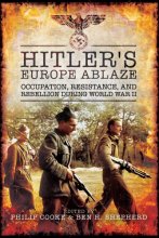 Cover art for Hitler's Europe Ablaze: Occupation, Resistance, and Rebellion during World War II