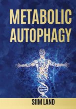 Cover art for Metabolic Autophagy: Practice Intermittent Fasting and Resistance Training to Build Muscle and Promote Longevity (Metabolic Autophagy Diet)