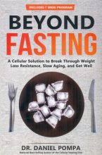 Cover art for Beyond Fasting: A Cellular Solution to Break Through Weight Loss Resistance, Slow Aging, and Get Well