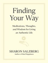 Cover art for Finding Your Way: Meditations, Thoughts, and Wisdom for Living an Authentic Life