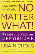 Cover art for No Matter What!: 9 Steps to Living the Life You Love